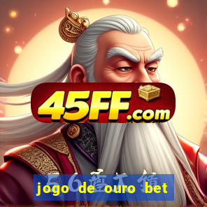 jogo de ouro bet codigo promocional
